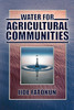 Water for Agricultural Communities