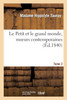 Le Petit et le grand monde, moeurs contemporaines. Tome 2