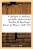 Catalogue de tableaux modernes, aquarelles et dessins par Barillot, G. Boulanger, Boutet de Monvel