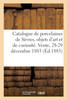 Catalogue d'anciennes porcelaines de Sèvres, objets d'art et de curiosité, meubles d'art, tableaux