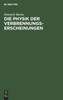 Die Physik der Verbrennungserscheinungen