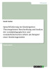 Sprachförderung im Kindergarten. Theoriegeleitete Beschreibung und Analyse der sozialpädagogischen und sozialarbeiterischen Arbeit am Beispiel einer Kindertagesstätte