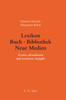 Lexikon Buch - Bibliothek - Neue Medien