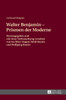 Walther Benjamin - Prismen der Moderne