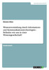 Wissensvermittlung durch Informations- und Kommunikationstechnologien  -  Befinden wir uns in einer Wissensgesellschaft?