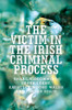 The victim in the Irish criminal process