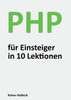 PHP für Einsteiger in 10 Lektionen