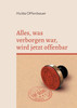 Alles, was verborgen war, wird jetzt offenbar