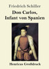 Don Carlos, Infant von Spanien (Großdruck)