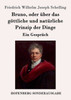 Bruno, oder über das göttliche und natürliche Prinzip der Dinge