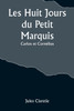 Les Huit Jours du Petit Marquis; Carlos et Cornélius