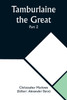 Tamburlaine the Great - Part 2