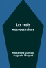 Les trois mousquetaires