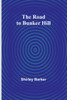 The Road to Bunker Hill