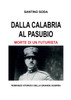 Dalla Calabria al Pasubio. Morte di un futurista