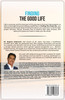Finding the Good Life. A Journey to Complete Health And Wellness Through Fitness and Nutrition