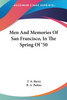 Men And Memories Of San Francisco, In The Spring Of '50