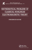 Mathematical Problems of Classical Nonlinear Electromagnetic Theory