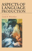 Aspects of Language Production