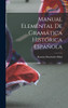 Manual Elemental de Gramática Histórica Española
