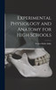 Experimental Physiology and Anatomy for High Schools