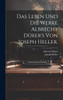 Das Leben und die Werke Albrecht Dürer's von Joseph Heller.