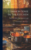 Common Sense In The Kitchen