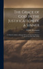 The Grace of God in the Justification of a Sinner