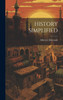 HISTORY SIMPLIFIED