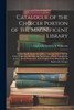 Catalogue of the Choicer Portion of the Magnificent Library