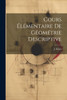 Cours Élémentaire de Géométrie Descriptive