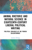 Animal Rhetoric and Natural Science in Eighteenth-Century Liberal Political Writing