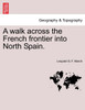 A walk across the French frontier into North Spain.