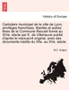 Cartulaire municipal de la ville de Lyon, priviléges franchises, libertés et autres titres de la Commune Recueil formé au XIVe. siècle par E. de Villeneuve publié d'après le manuscrit original, avec des documents inédits du XIIe. au XVe. siècle.