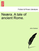 Neæra. A tale of ancient Rome.