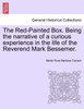 The Red-Painted Box. Being the narrative of a curious experience in the life of the Reverend Mark Bessemer.