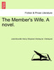 The Member's Wife. A novel.