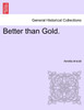 Better than Gold.