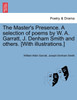 The Master's Presence. A selection of poems by W. A. Garratt, J. Denham Smith and others. [With illustrations.]