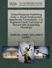 Times-Picayune Publishing Corp. v. Equal Employment Opportunity Commission. U.S. Supreme Court Transcript of Record with Supporting Pleadings