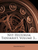 Nyt Historisk Tidsskrift, Volume 3...