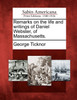 Remarks on the life and writings of Daniel Webster, of Massachusetts.