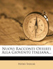 Nuovi Racconti Offerti Alla Gioventù Italiana...