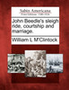 John Beedle's sleigh ride, courtship and marriage.