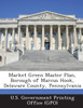 Market Green Master Plan, Borough of Marcus Hook, Delaware County, Pennsylvania