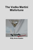 The Vodka Martini Misfortune