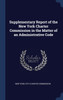 Supplementary Report of the New York Charter Commission in the Matter of an Administrative Code