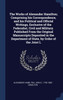 The Works of Alexander Hamilton; Comprising his Correspondence, and his Political and Official Writings, Exclusive of the Federalist, Civil and Military. Published From the Original Manuscripts Deposited in the Department of State, by Order of the J