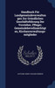 Handbuch Für Landgemeindeverwaltungen Zur Gründlichen Geschäftsführung Der Vorsteher, Pfleger, Gemeindebevollmächtigten, Kirchenverwaltungs-mitglieder