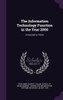 The Information Technology Function in the Year 2000